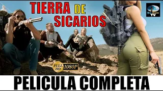 🎬 TIERRA DE SICARIOS - Pelicula completa en español  🎥