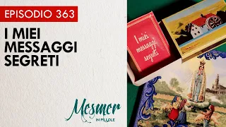 I miei messaggi segreti - Mesmer in pillole 363