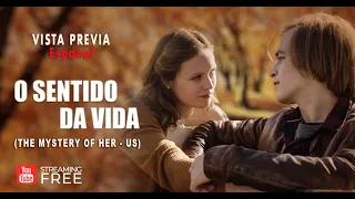 O Sentido Da Vida (The Mystery of Her US) | Vista previa de la película | Español