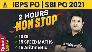 SBI PO | IBPS PO 2021 | Maths Marathon | DI, Speed Maths, Arithmetic Questions