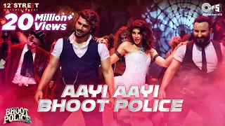 Aayi Aayi Bhoot Police | Saif Ali Khan, Arjun K, Jacqueline | Vishal Dadlani, Sunidhi | Sachin-Jigar