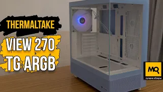 Thermaltake View 270 TG ARGB обзор и тесты корпуса.