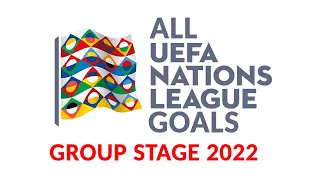 All UEFA NATIONS LEAGUE GOALS 2022 GROUP STAGE
