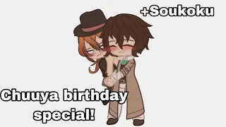 Chuuya's Birthday Special! |Soukoku|