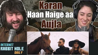 Haan Haige aa (FULL VIDEO) KARAN AUJLA ft. Gurlez Akhtar I irh daily REACTION!