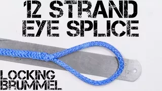 12 Strand Locking Brummel Eye Splice |  Spreta, Dyneema, Vectran