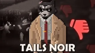 TAILS NOIR: quando um jogo APAGA o seu passado