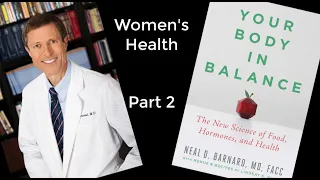 Your Body in Balance - Part 2 - Dr. Neal Barnard