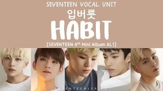 [LYRICS/가사] SEVENTEEN (세븐틴) - 입버릇 (Habit) [Al1 4th Mini Album]