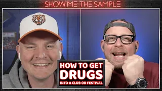 How To Get Drugs Into A Club or Festival