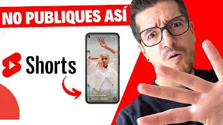 🤚❌   NO HAGAS Tus YOUTUBE SHORTS ASÍ (por esto no tienen vistas tus YouTube Shorts)