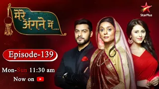 Mere Angne Mein-Season 1 | Episode 139- Part 2