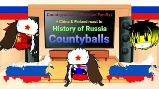 Countryhumans(Russian Family) + China & Finland react to History of Russia Countryballs