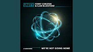 We're Not Going Home (Extended Mix)