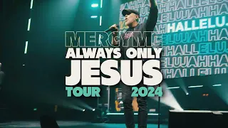 MercyMe Always Only Jesus Tour 2024 with Newsboys & David Leonard