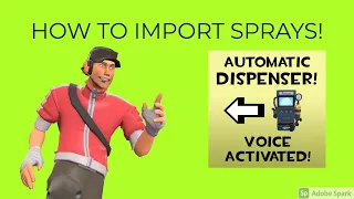 HOW TO IMPORT SPRAYS IN TF2!