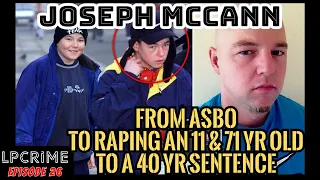 JOSEPH MCCANN - *WARNING, GRAPHIC CONTENT* - Let's Pod Crime (ep.026)