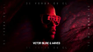 Victor Biliac & Waves - De Vorba Cu El ( Radio Edit )