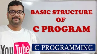 06 - BASIC STRUCTURE OF C PROGRAM - C PROGRAMMING