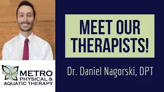 Meet Our Therapists! Daniel Nagorski, DPT