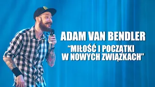 Adam Van Bendler - Miłość i początki związków  - "PLACEBO"