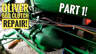 Oliver 660 Clutch Repair: Part 1! Why Won't It Disengage? What Are We Going To Find Inside Of There?