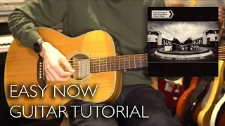 Noel Gallagher's High Flying Birds - Easy Now Guitar Tutorial (Lesson Part 1 - Acoustic Guitar Part)