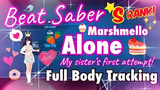 [Beat Saber] ALONE Marshmello - My Sister's First Attempt - S Rank! [Full Body Tracking]