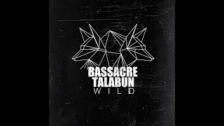 Talabun x Bassacre - Wild