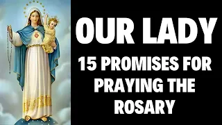 Our Lady's Fifteen Promises: Why You Must Pray The Rosary? Full Explained