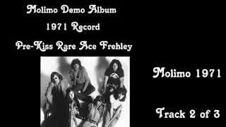 ACE FREHLEY RARE MOLIMO DEMOS - ALL 3 TRACKS - BARN FIND - 1971