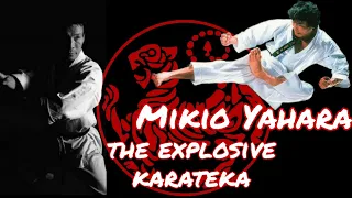 The explosive karateka | Mikio Yahara  | tribute