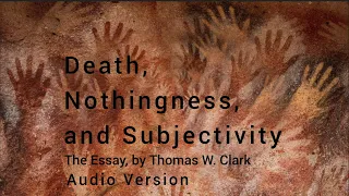 Death Nothingness and Subjectivity | Audio Version