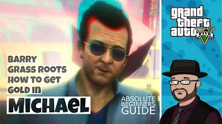 How to get Gold in GTA 5 Grass Roots - Michael Walkthrough