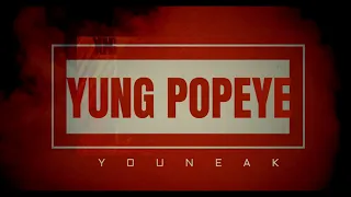 YouNeak - Yung Popeye (Prod. THRILLISGONE)