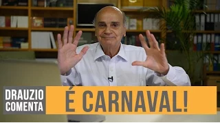 Carnaval, álcool e sexo oral | Drauzio Comenta #04