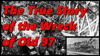 The True Story of the Wreck of Old 97 | History in the Dark