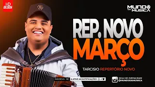 TARCISIO DO ACORDEON | MARÇO 2024 ( ATUALIZADO ) REPERTÓRIO NOVO - MUNDO DA MUSICA