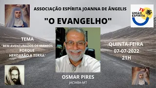 ESTUDO:" O EVANGELHO:BEM AVENTURADOS OS MANSOS PORQUE HERDARÃO A TERRA", COM OSMAR PIRES (MT)