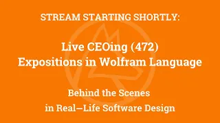 Live CEOing Ep 472: Expositions in the Wolfram Language