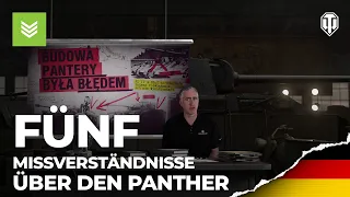 Fünf Missverständnisse über den Panther [World of Tanks Deutsch]