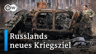 Nach strategischer Neuausrichtung: Was sind Russlands neue Kriegsziele? | DW Nachrichten