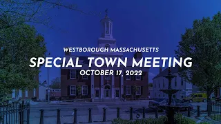 Westborough Mass. - Special Town Meeting Night 2 - October 18, 2022