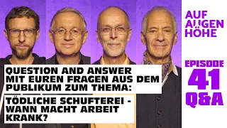 Q&A zur Sendung TÖDLICHE SCHUFTEREI - WANN MACHT ARBEIT KRANK? Kaiser, Hirneise,  Osterhammel, Stern