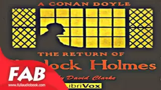 The Return of Sherlock Holmes Version 3 Full Audiobook by Sir Arthur Conan DOYLE by Literary Fiction