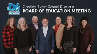 Greeley Evans School District 6 Board of Education Meeting April-11-2022