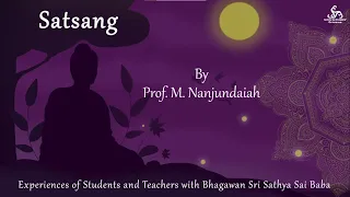 Professor M Nanjundaiah | Satsang Season 6 Episode 1 | Miracles & Experiences of Sri Sathya Sai Baba