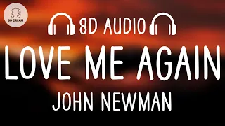 John Newman - Love Me Again (8D AUDIO)