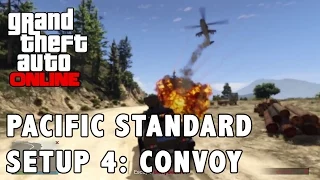 GTA Online Heist #5 - Pacific Standard - Setup 4 - Convoy