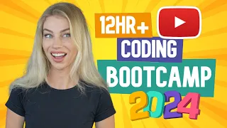 12 hour YouTube Coding Bootcamp 2024!